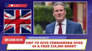 DWP to Give Pensioners Over 68 A Free £18,000 Boost – Here’s What You Need To Know