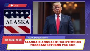 Alaska’s Annual $1,702 Stimulus Program Returns For 2025 – Are You Eligible?