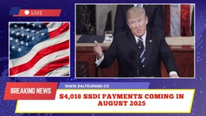 $4,018 SSDI Payments Coming In August 2025 – See Who Qualifies And When You’ll Get Paid