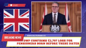 DWP Confirms £2,797 Loss For Pensioners Born Before These Dates