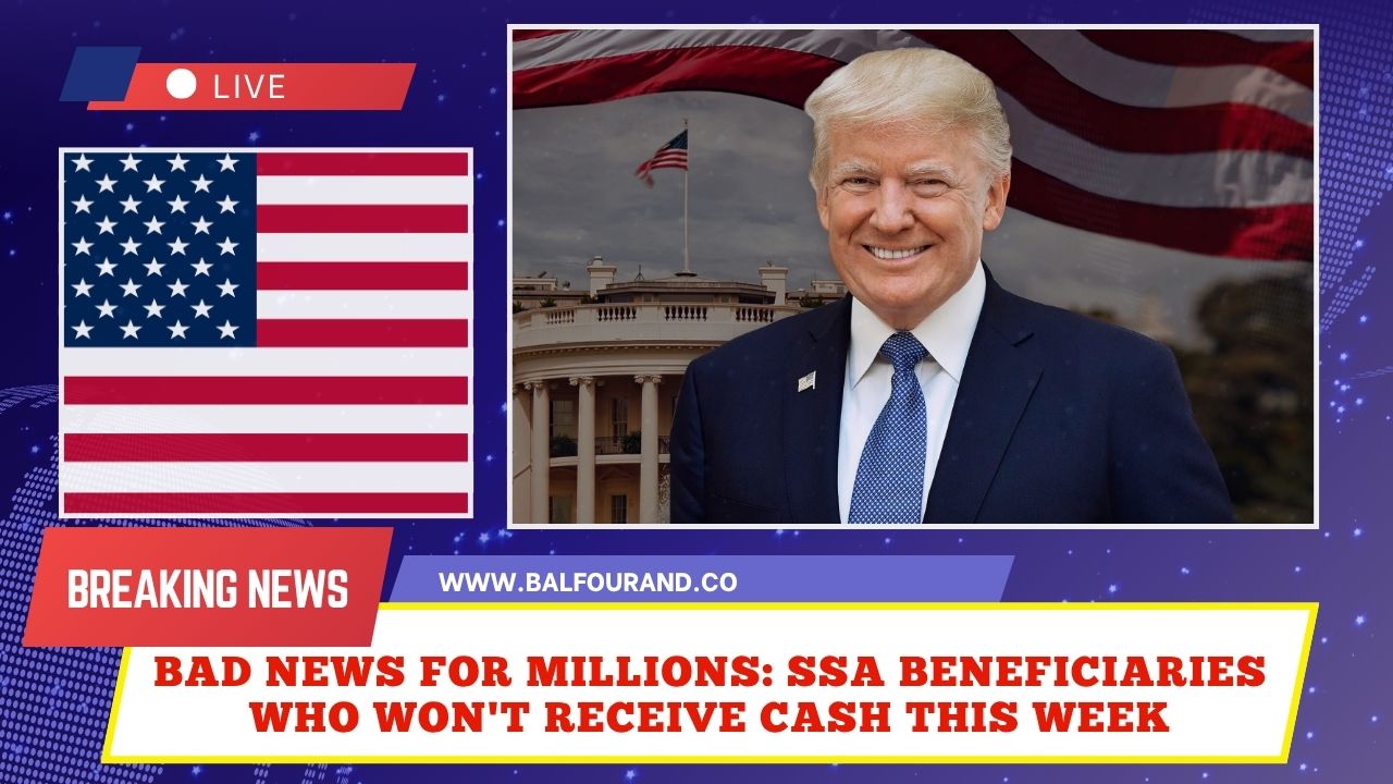 Bad News for Millions: SSA Beneficiaries Who Won't Receive Cash This Week