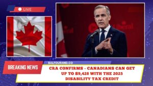 CRA Confirms - Canadians Can Get Up To $9,428 With The 2025 Disability Tax Credit