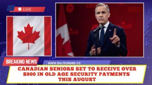 Canadian Seniors Set to Receive Over $800 in Old Age Security Payments This August