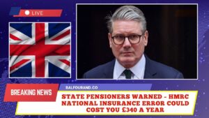 State Pensioners Warned – HMRC National Insurance Error Could Cost You £340 A Year