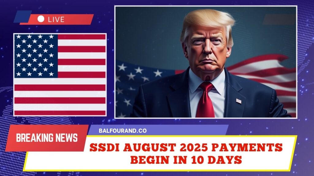SSDI August 2025 Payments Begin In 10 Days – Full Schedule, Payment Amounts, And What To Expect