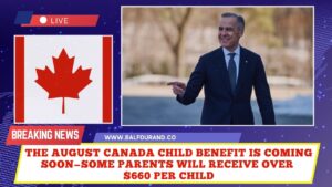 The August Canada Child Benefit Is Coming Soon—Some Parents Will Receive Over $660 Per Child